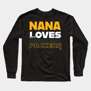 Nana Loves the Green Bay Packers Long Sleeve T-Shirt